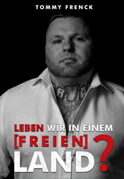 Buch - Tommy Frenck - Leben wir in einem freien Land?