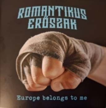 -Romantikus Eröszak - Europe belongs to me - Neuauflage