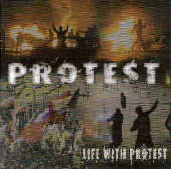 Protest - Life with Protest